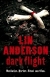 Book 4 - Dark Flight by Lin Anderson